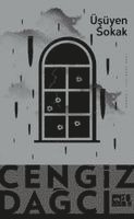 Cengiz Dagci - Üsüyen Sokak, Häftad