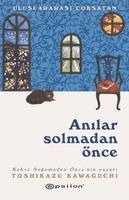 Toshikazu Kawaguchi, Sebnem Soral Tamer - Toshikazu Kawaguchi: Anilar Solmadan ?nce, Häftad