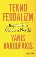 Yanis Varoufakis, Beng? Impram - Yanis Varoufakis: Teknofeodalizm: Kapitalizmi ?ld?ren Neydi?, Häftad