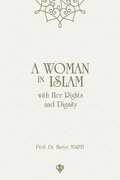 Woman in Islam with her Rights and Dignity