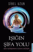 Sibel Uzun - Isigin Sifa Yolu, Häftad
