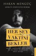 Her Sey Vaktini Bekler - Sems`in grencisi Olmak