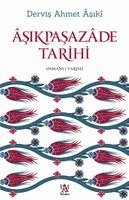 Dervis Ahmet Asiki - Asikpasazade Tarihi, Häftad