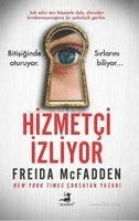 Freida McFadden - Hizmetci Izliyor, Häftad