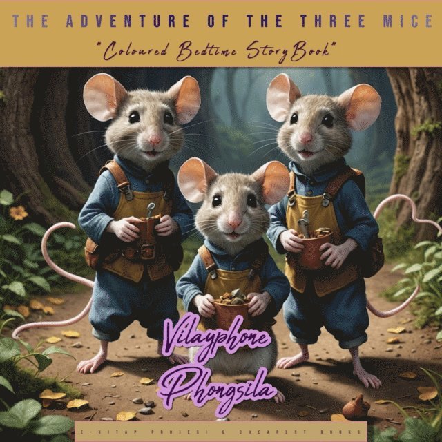 Vilayphone Phongsila - Adventure of the Three Mice, E-bok
