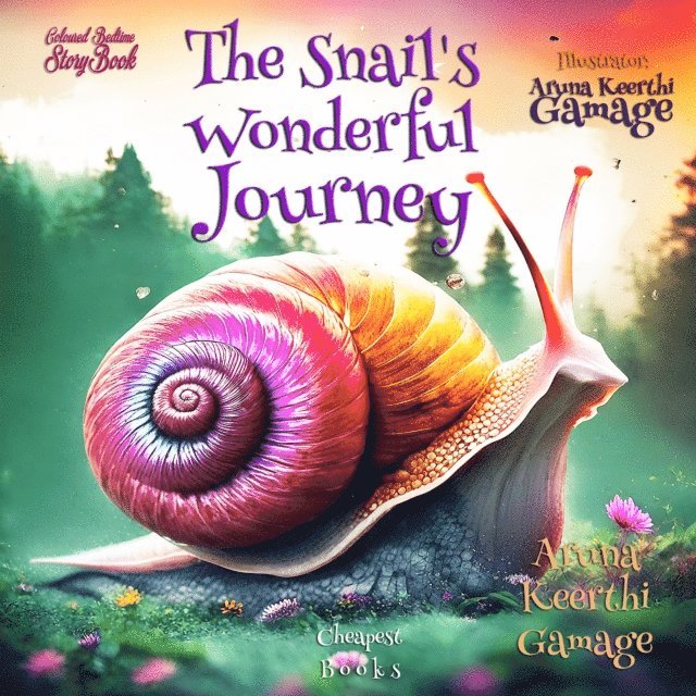 Aruna Keerthi Gamage - Snail's Wonderful Journey, E-bok