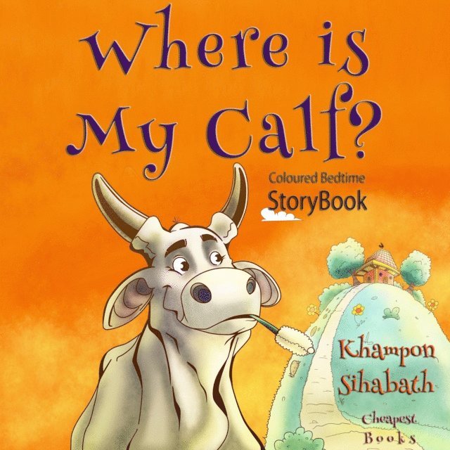 Somkhit Phomphakdy, Khampon Sihabath - Where is My Calf?, E-bok
