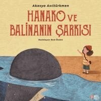 Akasya Asiltürkmen, Idil Barim - Hanako ve Balinanin Sarkisi, Häftad
