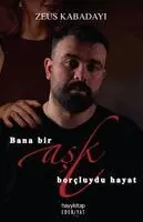 Zeus Kabadayi - Bana Bir Ask Borcluydu Hayat, Häftad. Tillgänglighet: Lägg i varukorg