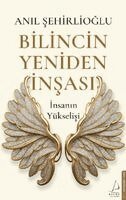 Anil Sehirlioglu - Bilincin Yeniden Insasi, Häftad