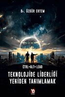 Ozgur Ertem - CTRL+ALT+LEAD: Teknolojide Liderligi Yeniden Tanimlamak, Häftad