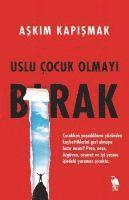 Askim Kapismak - Uslu Cocuk Olmayi Birak, Häftad