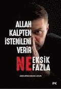 Allah Kalpten Istenileni Verir - Ne Eksik Ne Fazla