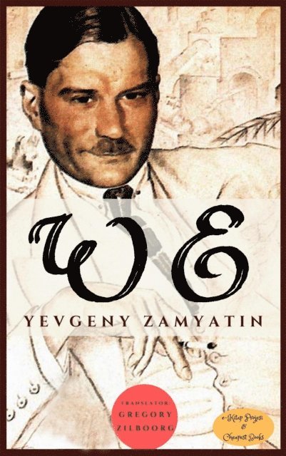 Gregory Zilboorg, Yevgeny Zamyatin - We, E-bok