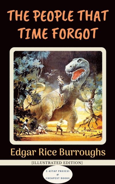 Edgar Rice Burroughs - People that Time Forgot, E-bok