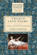 Twenty Love Poems and A Song of Despair