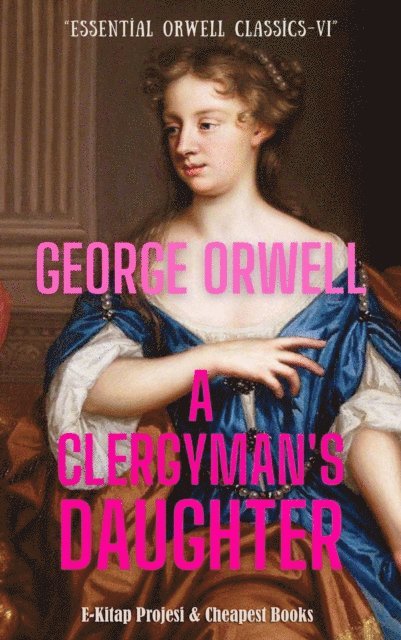 George Orwell - Clergyman's Daughter, E-bok