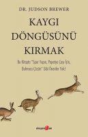 Judson Brewer - Kaygi Döngüsünü Kirmak, Häftad