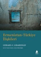 Gerard J. Libaridian - Ermenistan - Türkiye Iliskileri, Häftad