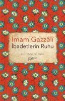 Imam Gazali - Ibadetlerin Ruhu, Häftad
