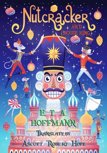 Ascott Robert Hope, Charles Albert d'Arnoux, E. T. A. Hoffmann - Nutcracker, E-bok