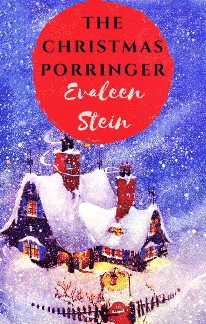 Evaleen Stein - Christmas Porringer, E-bok