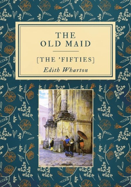 Edith Wharton - Old Maid, E-bok