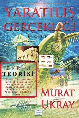 Murat Ukray - Yaratılış Gerçekliği-I, Häftad