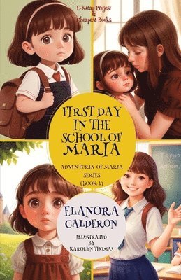 Elanora Calderon - First Day in the School of Maria, Häftad. Tillgänglighet: Lägg i varukorg