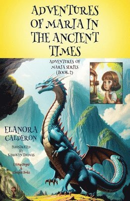 Elanora Calderon - Adventures of Maria in the Ancient Times, Häftad. Tillgänglighet: Lägg i varukorg