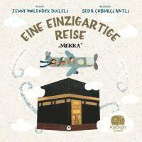 Jenny Molendyk Divleli - Eine Einzigartige Reise - Mekka, Häftad