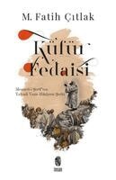 M. Fatih citlak - Küfür Fedaisi - Mesnevi-i Seriften Yahudi Vezir Hikayesi Serhi, Häftad