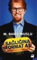 M. Baris Uslu - Sagligina Format At, Häftad