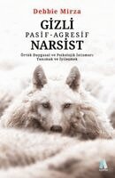Debbie Mirza - Gizli Pasif - Agresif Narsist, Häftad