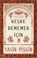 Yasin Pisgin - Keske Dememek Icin, Häftad