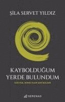 Sila Servet Yildiz, ?zlem K?sk? - Kayboldugum Yerde Bulundum, Häftad
