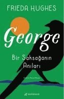 Frieda Hughes - George Bir Saksaganin Anilari, Häftad