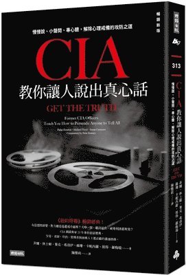Philip Houston - Get the Truth: Former CIA Officers Teach You How to Persuade Anyone to Tell All, Häftad