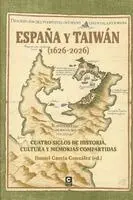 José Eugenio Borao Mateo, Chiao-In Chen, Miguel Ángel del Río Morillas - España y Taiwán (1626-2026), Häftad. Tillgänglighet: Lägg i varukorg