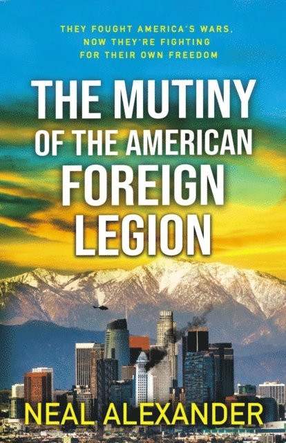 Neal Alexander - Mutiny of the American Foreign Legion, E-bok