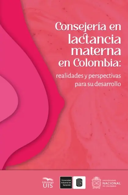 Consejería en lactancia materna en Colombia: realidades y perspectivas para su desarrollo