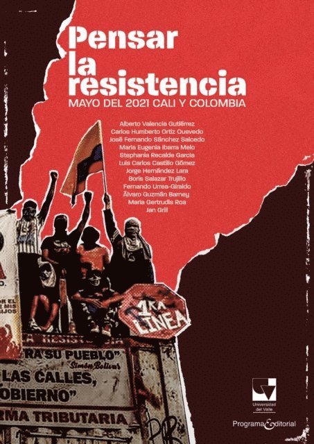 Alberto Valencia Gutierrez, Pedro Quintin Quilez, Carlos Humberto Ortiz Quevedo, Maria Eugenia Ibarra Melo - Pensar la resistencia:, E-bok