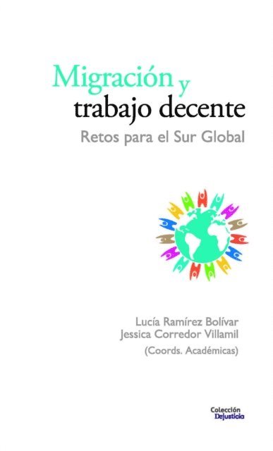 Gustav Brauckmeyer, Marta Castro, Sherylle Dass, Maria Luz Espiro, David Licheri, Juliana Vanessa Maldonado Macedo, Cynthia Mora Izaguirre, Mandivavarira Mudarikwa, Charity Wangui Ndwiga, Tripti Poddar, Dogukan Sevinc, Nyamori Victor, Bernarda Zubrzycki - Migración y trabajo decente, E-bok