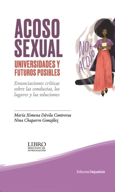 Nina Chaparro Gonzalez, Maria Ximena Davila Contreras - Acoso sexual, universidades y futuros posibles, E-bok