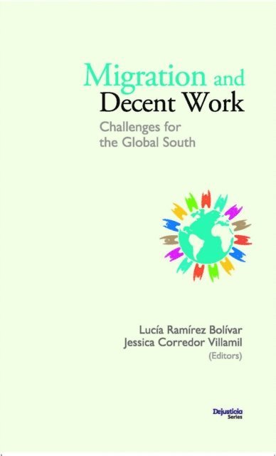 Bernarda Zubrzycki, Nyamori Victor, Dogukan Sevinc, Tripti Poddar, Charity Wangui Ndwiga, Mandivavarira Mudarikwa, Cynthia Mora Izaguirre, Petra Marais, Juliana Vanessa Maldonado Macedo, David Licheri, Maria Luz Espiro, Sherylle Dass, Marta Castro, Gustav Brauckmeyer, Lina Arroyave Velasquez, Lucia Ramirez Bolivar - Migration and decent work. Challenges for the Global South, E-bok