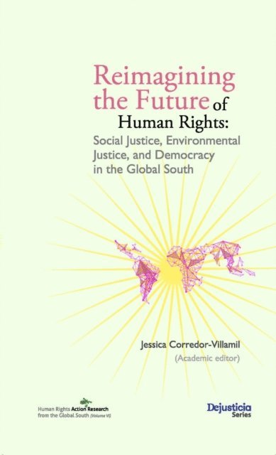 Jessica Corredor, Rodrigo Oliveira, Marisa Viegas e Silva, Richard Ellimah, Osamah E. Alfakih, Louise Dumas, Karim Nammour, Evgeny Belyakov, Enis Kostepen, Arpitha Kodiveri - Reimagining the Future of Human Rights, E-bok