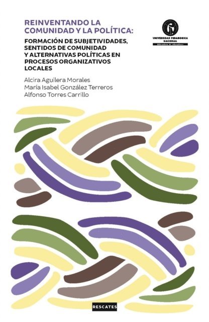 Alfonso Torres Carrillo, Maria Isabel Gonzalez Terreros, Alcira Aguilera Morales - Reinventando la comunidad y la política:, E-bok