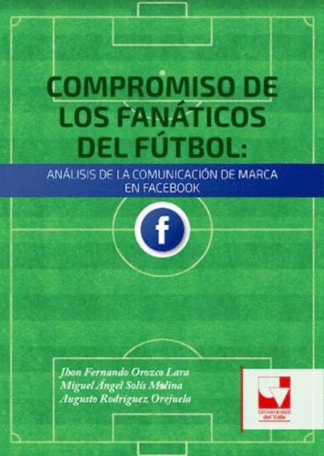 Augusto Rodriguez Orejuela, Miguel Angel Solis Molina, Jhon Fernando Orozco Lara - Compromiso de los Fanáticos del Fútbol, E-bok