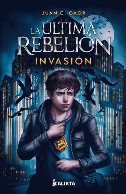 Juan C Gaor - La última rebelión: invasión, E-bok