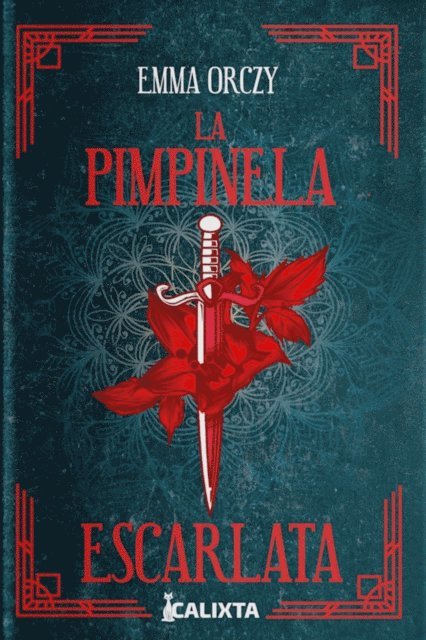 EMMA ORCZY, Maria Fernanda Carvajal - LA PIMPINELA ESCARLATA, E-bok